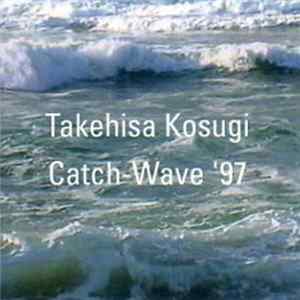 Takehisa Kosugi - Catch-Wave '97 Album
