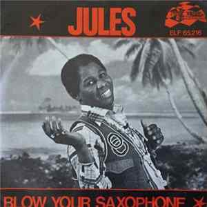 Jules Engelhart - Blow Your Saxophone Album