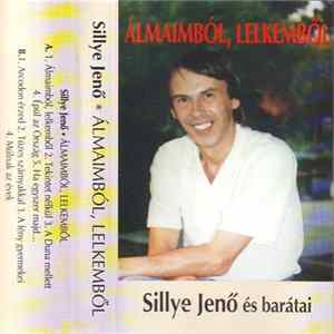 Sillye Jenő - Álmaimból, Lelkemből Album