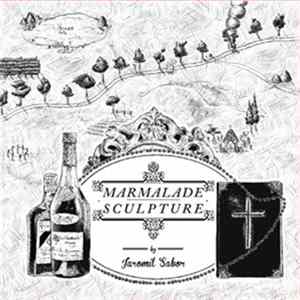 Jaromil Sabor - Marmalade Sculpture Album