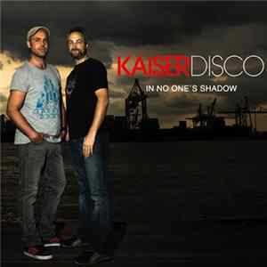 Kaiserdisco - In No One's Shadow Album