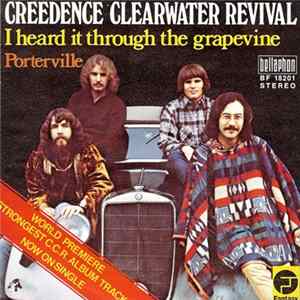 Creedence Clearwater Revival - I Heard It Through The Grapevine / Porterville Album
