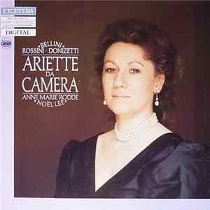Bellini • Rossini • Donizetti - Anne-Marie Rodde • Noël Lee - Ariette Da Camera Album