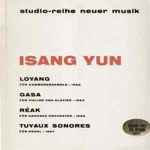 Isang Yun - Loyang / Gasa / Réak / Tuyaux Sonores Album
