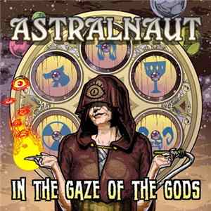 Astralnaut - In The Gaze Of The Gods Album