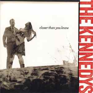 The Kennedys - Closer Than You Know Album
