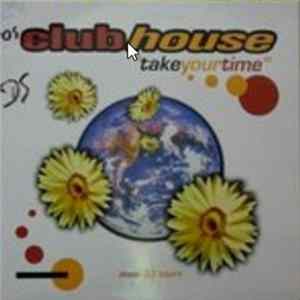 Club House - Take Your Time Album