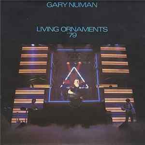 Gary Numan - Living Ornaments '79 Album