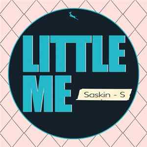 Saskin - S - Little Me Album
