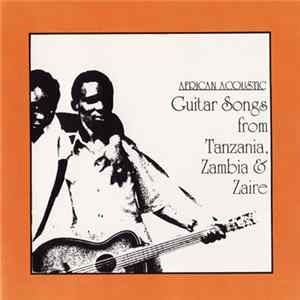 Various - African Acoustic - Guitar Songs From Tanzania, Zambia & Zaire Album