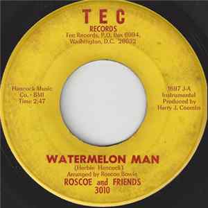 Roscoe And Friends - Watermelon Man / Do Watcha' Know Album