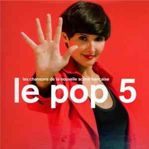 Various - Le Pop 5 - Les Chansons De La Nouvelle Scène Française Album