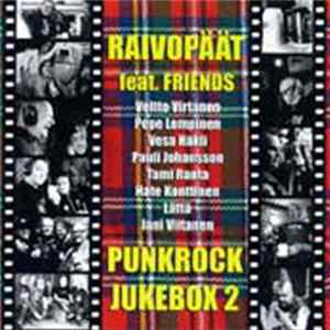 Raivopäät Feat. Friends - Punkrock Jukebox 2 Album