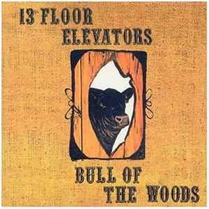 13th Floor Elevators - Bull Of The Woods Album