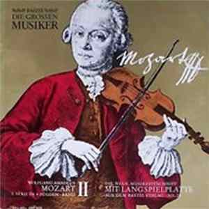 Wolfgang Amadeus Mozart - Die Grossen Musiker Mozart II Album