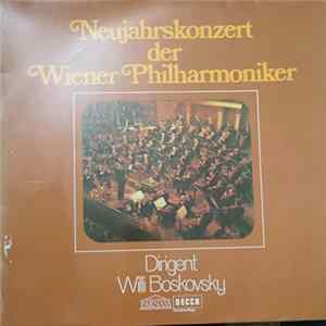 Wiener Philharmoniker Dirigent Willi Boskovsky - Neujahrskonzert Der Wiener Philharmoniker Album