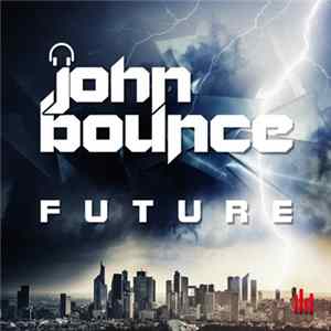 John Bounce - Future Album
