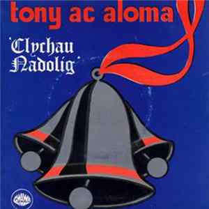 Tony Ac Aloma - Clychau Nadolig Album