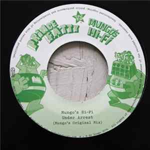 Mungo's Hi-Fi - Under Arrest Album