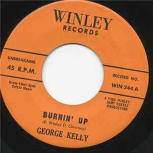 George Kelly - Burnin' Up / Don't Be That Way Album
