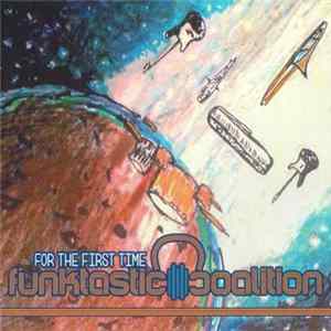 Funktastic Coalition - For The First Time Album