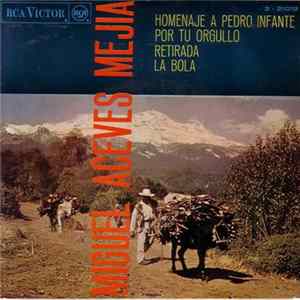 Miguel Aceves Mejia Con El Mariachi Vargas De Tecalitlan - Homenaje A Pedro Infante / Por Tu Orgullo / Retirada / La Bola Album