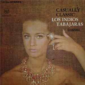 Los Indios Tabajaras - Casually Classic Album