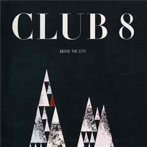 Club 8 - Above The City Album