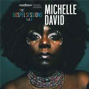 Michelle David - The Gospel Sessions Vol.3 Album