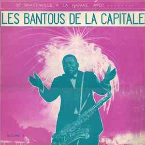 Les Bantous De La Capitale - De Brazzaville A La Havane Avec Les Bantous De La Capitale - Volume 1 Album