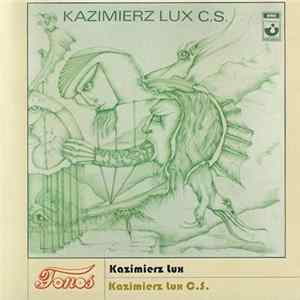 Kazimierz Lux - Kazimierz Lux C.S. Album