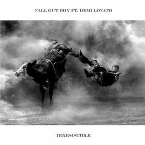 Fall Out Boy Feat. Demi Lovato - Irresistible Album