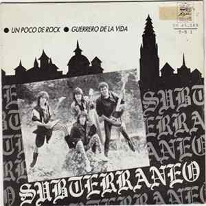 Subterráneo - Un Poco De Rock / Guerrero De La Vida Album