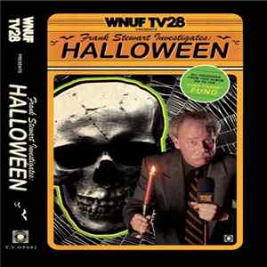 Frank Stewart - WNUF TV-28 Presents: Frank Stewart Investigates: Halloween Album