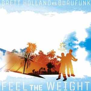 Brett Holland Vs. Burufunk - Feel The Weight (Disc 1) Album