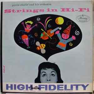 Pierre Challet And His Orchestra - Strings In Hi-Fi Album