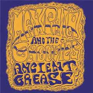 Max Pain And The Groovies - Ancient Grease Album