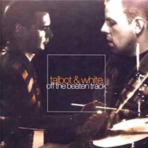 Talbot & White - Off The Beaten Track Album
