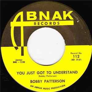 Bobby Patterson - You Just Got To Understand / Till You Give In Album