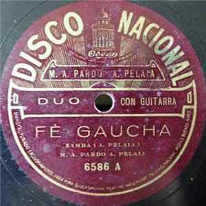 Mario A. Pardo, A. Pelaia - Fè Gaucha / Galleguita Album