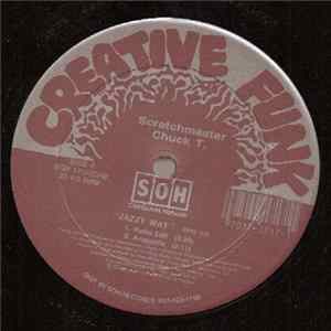 Scratchmaster Chuck T. - Jazzy Way Album