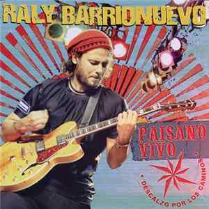 Raly Barrionuevo - Paisano Vivo (Descalzo Por Los Caminos) Album