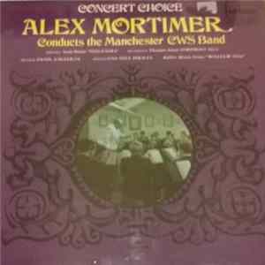 Alex Mortimer Conducts The Manchester CWS Band - Concert Choice Album