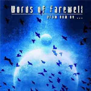Words Of Farewell - From Now On... Album