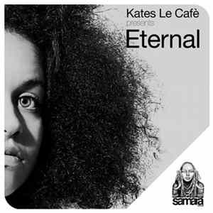 Kates Le Kafè - Eternal Album