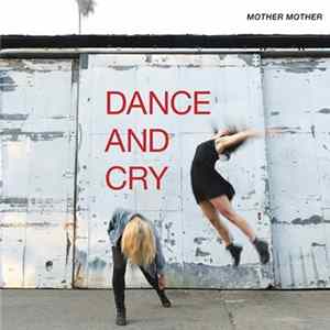 Mother Mother - Dance And Cry Album