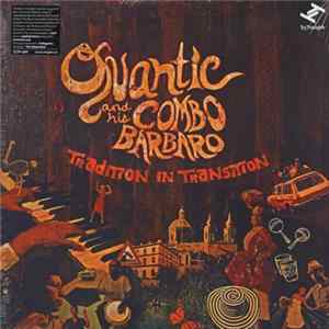 Quantic & His Combo Bárbaro - Tradition In Transition Album