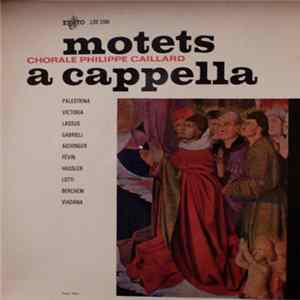 Chorale Philippe Caillard - Motets A Cappella Album