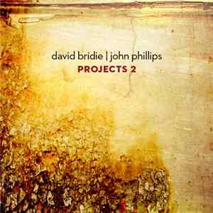 David Bridie, John Phillips - Projects 2 Album