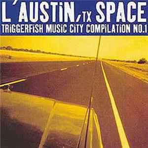 Various - L'Austin, TX Space - Triggerfish Music City Compilation No.1 Album